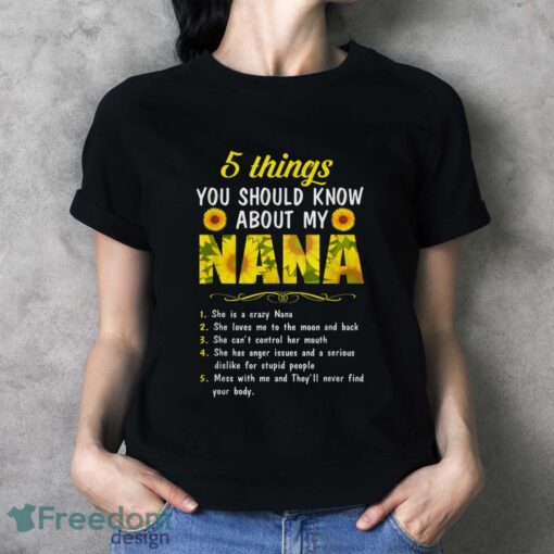 5 Things You Should Know About My Nana-Granddaughter Shirt - Ladies T-Shirt