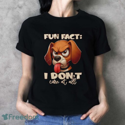 Angry Cartoon Dog Shirt, Fun Fact I Don't Care At All Tee, Funny Pet Lover Top - Ladies T-Shirt