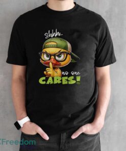 Angy Cartoon Duck Shirt, Shh No One Cares Tee, Funny Quote Shirt - Black Unisex T-Shirt