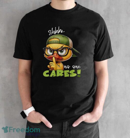 Angy Cartoon Duck Shirt, Shh No One Cares Tee, Funny Quote Shirt - Black Unisex T-Shirt