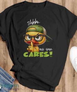 Angy Cartoon Duck Shirt, Shh No One Cares Tee, Funny Quote Shirt