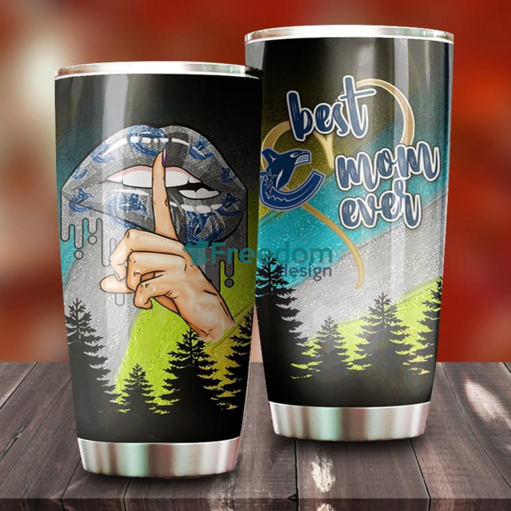 Best Mom Ever Vancouver Canucks NHL Tumbler For Everyone image Best Mom Ever Vancouver Canucks NHL Tumbler For Everyone Product Photo 1