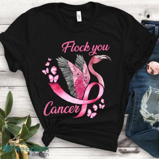 Breast Cancer Flamingo T Shirt-Flock You Cancer-Fuck Cancer-Cute Pink Ribbon Breast Cancer Awareness Support Family-Unisex T-Shirt Product Photo 1