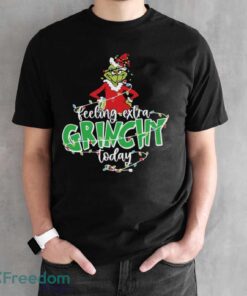 Feeling Extra Grinchy Today Shirt, Funny Christmas Shirt, Grinch Xmas Shirt - Black Unisex T-Shirt