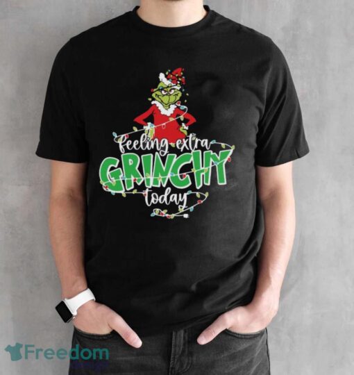 Feeling Extra Grinchy Today Shirt, Funny Christmas Shirt, Grinch Xmas Shirt - Black Unisex T-Shirt