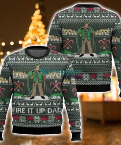 Fire It Up Dad National Lampoon’s Vacation 3D Ugly Christmas Sweater For Men And Women Christmas Season Gift