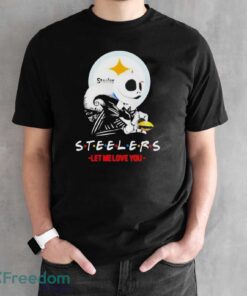 Friend Jack Skellington Pittsburgh Steelers Let Me Love You Shirt - Black Unisex T-Shirt