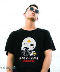 Friend Jack Skellington Pittsburgh Steelers Let Me Love You Shirt - G500 Gildan T-Shirt