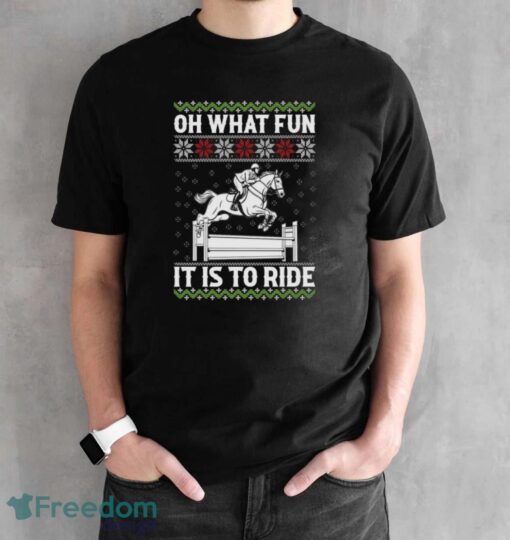 Horse Christmas Sweatshirt, Oh What Fun It Is To Ride Hoodie, Festive Holiday Equestrian Shirt - Black Unisex T-Shirt