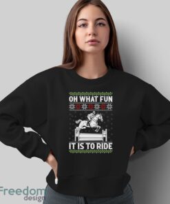 Horse Christmas Sweatshirt, Oh What Fun It Is To Ride Hoodie, Festive Holiday Equestrian Shirt - Sweatshirt