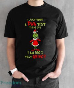 I Just Took A Dna Test Turns Out I'm 100% That Grinch Sweatshirt - Black Unisex T-Shirt