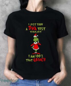 I Just Took A Dna Test Turns Out I'm 100% That Grinch Sweatshirt - Ladies T-Shirt