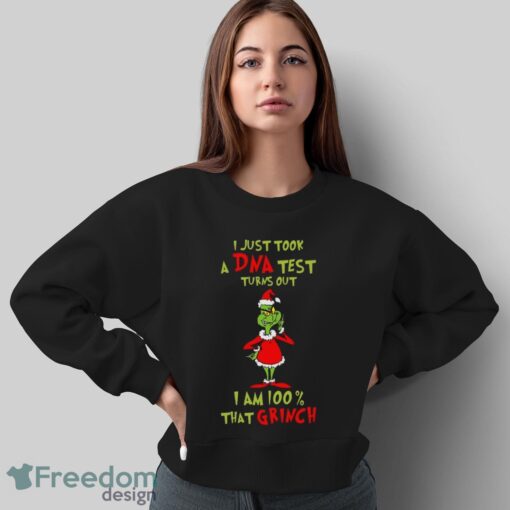 I Just Took A Dna Test Turns Out I'm 100% That Grinch Sweatshirt - Sweatshirt