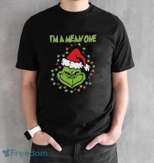 I'm A Mean One T-Shirt, Grinch Christmas Shirt, Funny Christmas Tee - Black Unisex T-Shirt