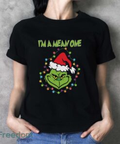 I'm A Mean One T-Shirt, Grinch Christmas Shirt, Funny Christmas Tee - Ladies T-Shirt