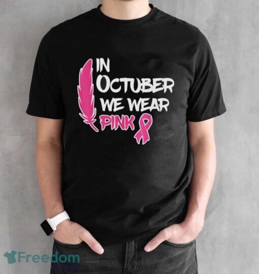 In October We Wear Pink Ribbon Breast Cancer Awareness Shirt - Black Unisex T-Shirt