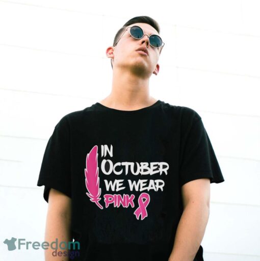 In October We Wear Pink Ribbon Breast Cancer Awareness Shirt - G500 Gildan T-Shirt