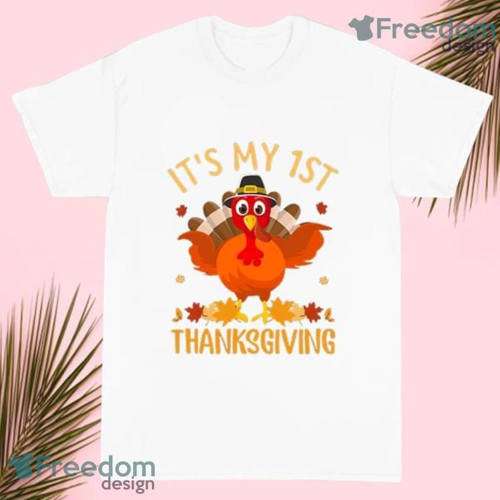 It’s My First Thanksgiving T Shirt image It’s My First Thanksgiving T Shirt Product Photo 1