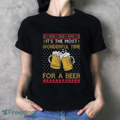 It's The Most Wonderful Time For A Beer Sweatshirt, Ugly Christmas Sweater - Ladies T-Shirt