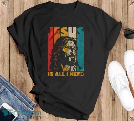 Jesus Is All I Need Shirt, Jesus Christ Shirt, Christian Faith Tee, Religious T-shirt - Black T-Shirt