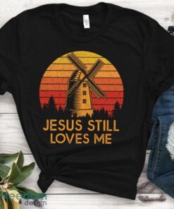 Jesus Still Loves Me Windmill Shirt The Bachelorette Hannah B Graphic T-shirt