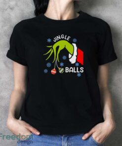 Jingle Balls T-Shirt, Grinch Christmas Shirt, Jingle Bells Funny Tee - Ladies T-Shirt