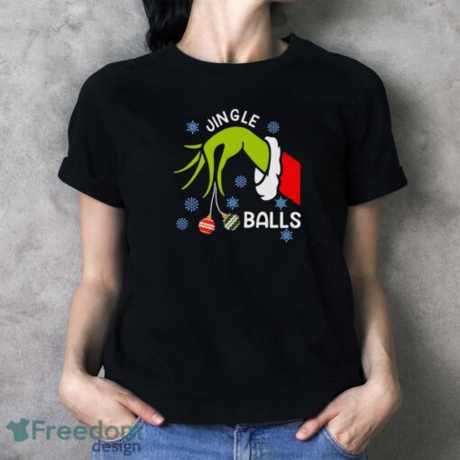 Jingle Balls T-Shirt, Grinch Christmas Shirt, Jingle Bells Funny Tee - Ladies T-Shirt