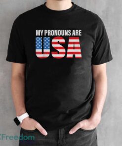 July 4th Funny My Pronouns Are USA 4th Of Jully US Flag Shirt - Black Unisex T-Shirt