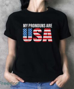 July 4th Funny My Pronouns Are USA 4th Of Jully US Flag Shirt - Ladies T-Shirt