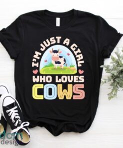 Just a Girl Who Loves Cows T-Shirt, Funny Cow Shirts