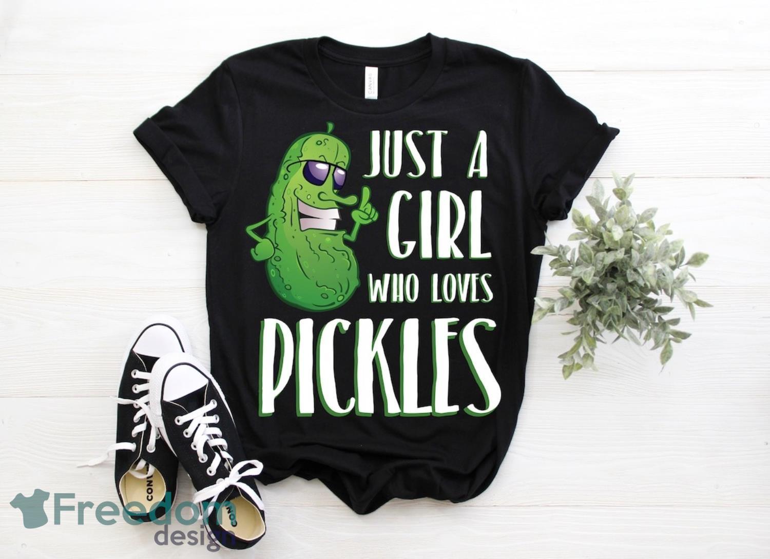 Just a Girl Who Loves Pickles T Shirt image Just a Girl Who Loves Pickles T-Shirt Product Photo 1