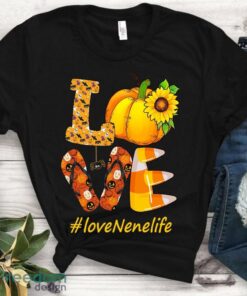 Love nene life Halloween shirt- Love Nenelife sunflower Pumpkin Thanksgiving Funny Gift TShirt