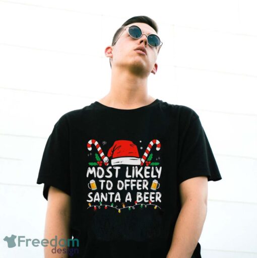 Most Likely To Offer Santa A Beer Funny Drinking Christmas Shirt - G500 Gildan T-Shirt