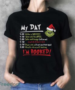 My Day I'm Booked Grinch Sweatshirt, Grinch I'm Booked Sweater - Ladies T-Shirt