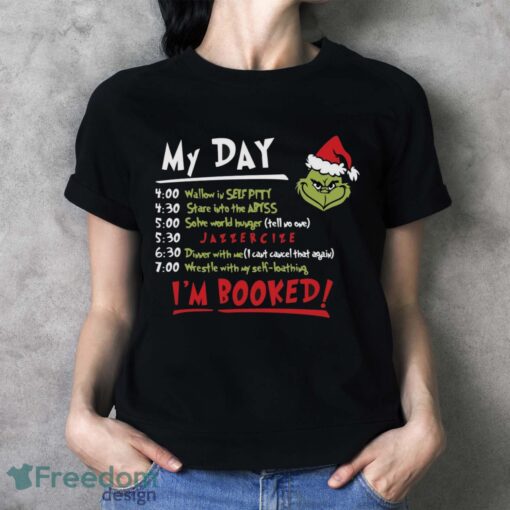 My Day I'm Booked Grinch Sweatshirt, Grinch I'm Booked Sweater - Ladies T-Shirt