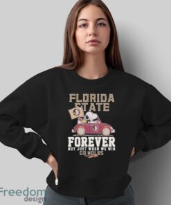 Official Peanuts Snoopy And Woodstock Florida State Seminoles Forever Not Just When We Will Go Noles Shirt - Sweatshirt