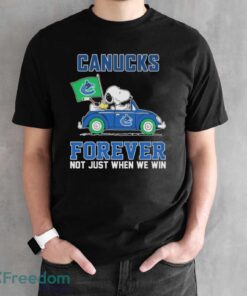 Official Peanuts Snoopy And Woodstock On Car Vancouver Canucks Forever Not Just When We Win Shirt - Black Unisex T-Shirt