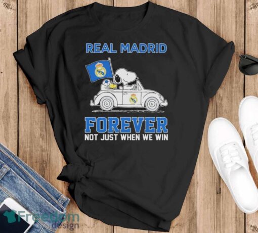 Official Peanuts Snoopy And Woodstock Real Madrid On Car Forever Not Just When We Win Shirt - Black T-Shirt