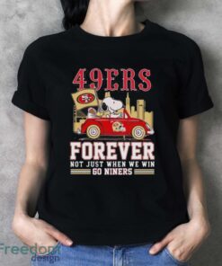 Official San Francisco 49ers Snoopy And Woodstock Driving Car Forever Not Just When We Win Go Niners shirt - Ladies T-Shirt