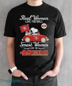 Peanuts Snoopy And Woodstock On Car Real Women Love Football Smart Women Love The 49ers Shirt Product Photo 2