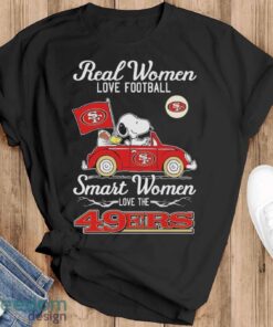 Peanuts Snoopy And Woodstock On Car Real Women Love Football Smart Women Love The 49ers Shirt Product Photo 1