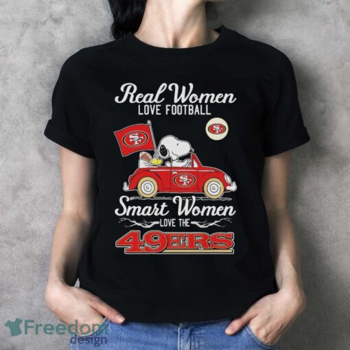 Peanuts Snoopy And Woodstock On Car Real Women Love Football Smart Women Love The 49ers Shirt Product Photo 4