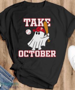 Philly Take October Philadelphia Ghost Baseball Halloween Shirt