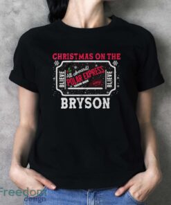 Polar Express Sweatshirt, Christmas On The Bryson Shirt - Ladies T-Shirt