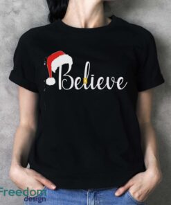 Santa Hat and Belt BELIEVE Christmas Shirt, Believe Christmas Shirt - Ladies T-Shirt