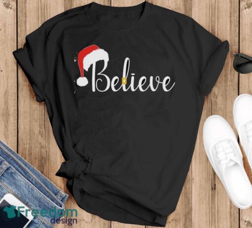 Santa Hat and Belt BELIEVE Christmas Shirt, Believe Christmas Shirt - Black T-Shirt