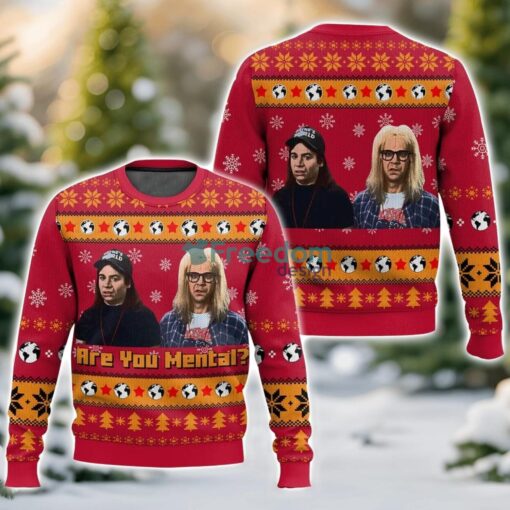 Saturday Night Live-Wayne’s World “Are you Mental” Christmas 3D Ugly Christmas Sweater Unisex Sweater Christmas Gift Product Photo 1