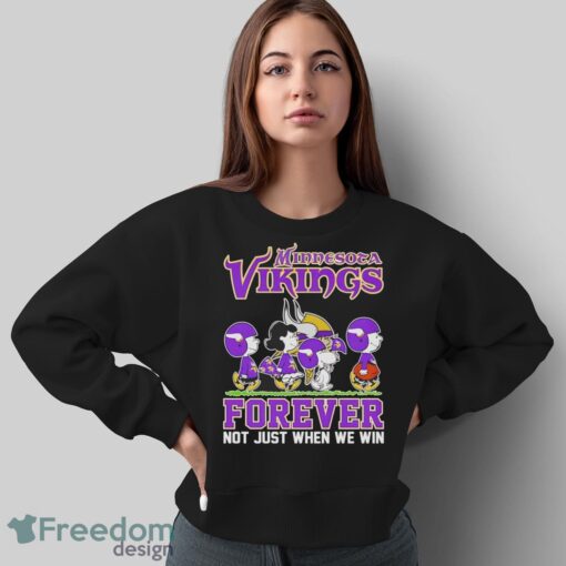 Snoopy x friends Minnesota Vikings forever not just when we win shirt Product Photo 5