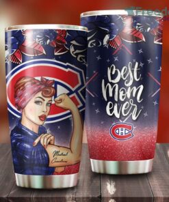 Strong Best Mom Ever Montreal Canadians NHL Tumbler For Everyone