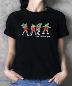 That's It I'm Not Going Shirt, Funny Christmas Shirt, Grinchmas Graphic T-Shirt - Ladies T-Shirt